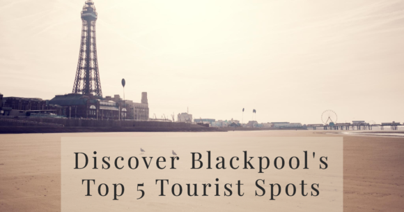5 Tourist points in Blackpool