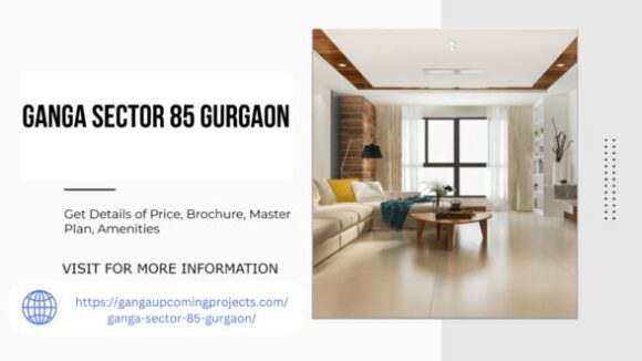 Ganga Sector 85 Gurgaon Luxury