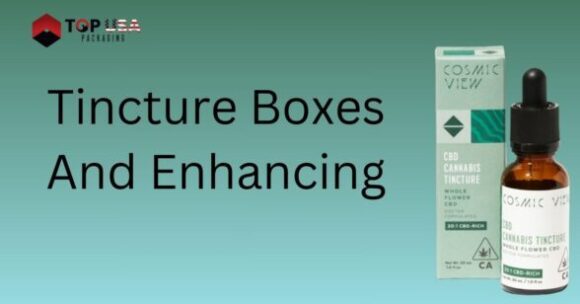 Tincture Boxes And Enhancing