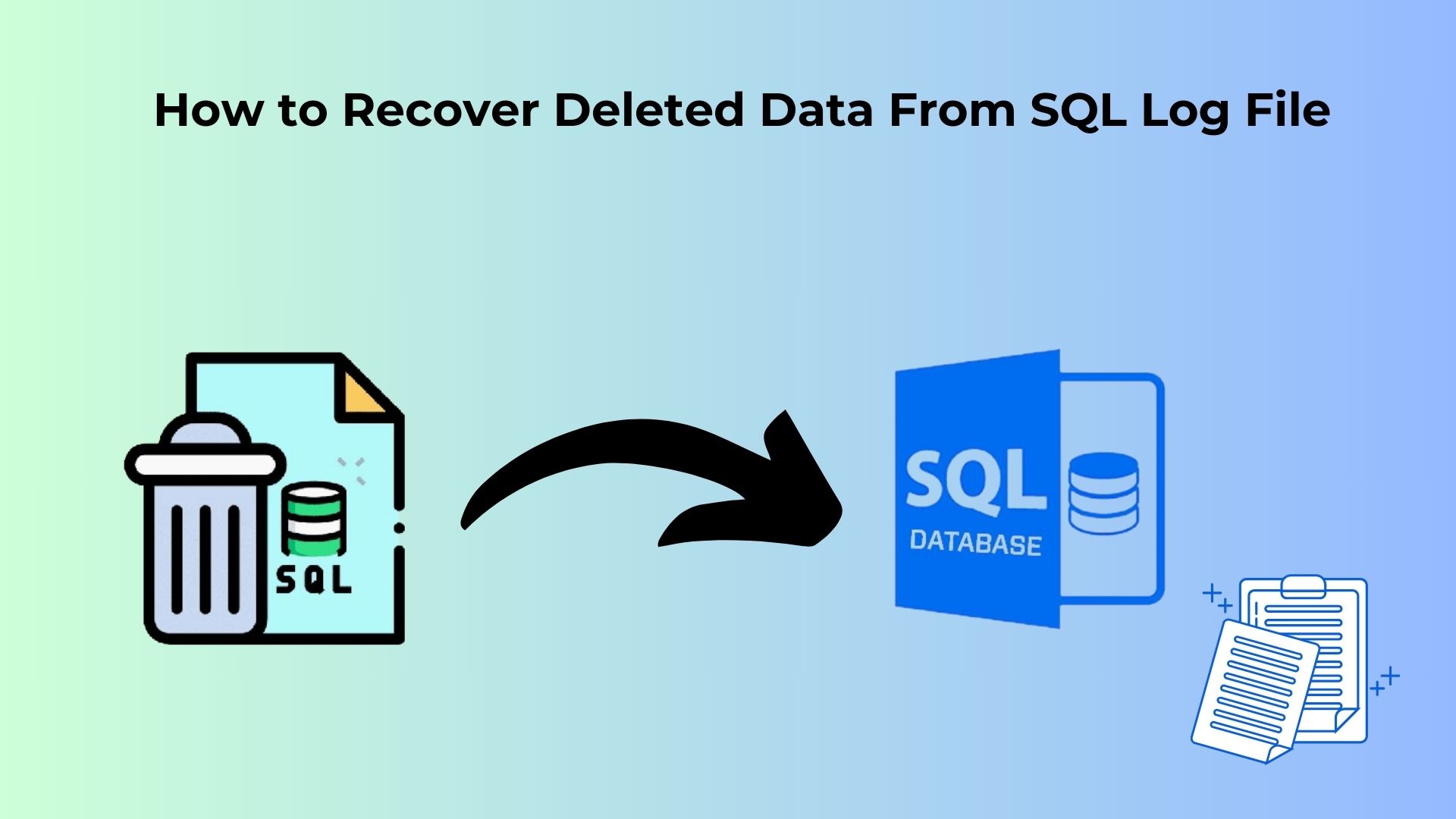 Recover SQL Log Deleted Data