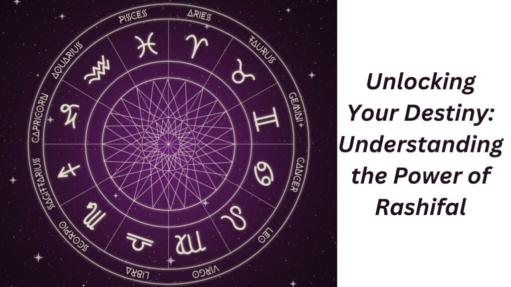 Unlocking Your Destiny: Understanding the Power of Rashifal
