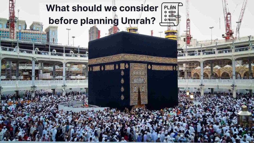 What should we consider before planning Umrah (1)